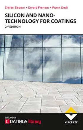 Sepeur / Groß / Frenzer |  Silicon- and Nanotechnology for Coatings | eBook | Sack Fachmedien