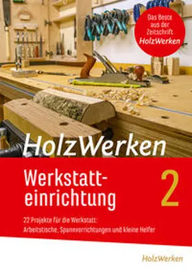 HolzWerken Werkstatteinrichtung 2 | Buch | 978-3-7486-0735-9 | sack.de