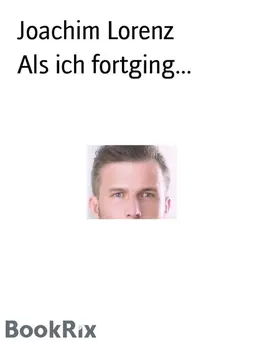 Lorenz |  Als ich fortging. | eBook | Sack Fachmedien