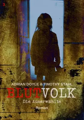 Doyle / Stahl |  BLUTVOLK, Band 3: DIE AUSERWÄHLTE | eBook | Sack Fachmedien
