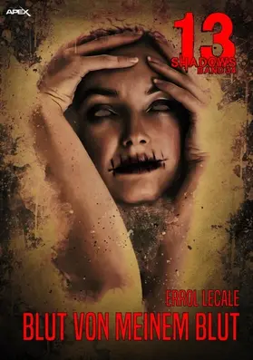 Lecale |  13 SHADOWS, Band 34: BLUT VON MEINEM BLUT | eBook | Sack Fachmedien