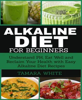 White |  Alkaline Diet for Beginners | eBook | Sack Fachmedien