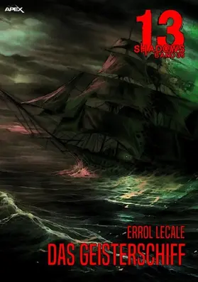 Lecale |  13 SHADOWS, Band 36: DAS GEISTERSCHIFF | eBook | Sack Fachmedien