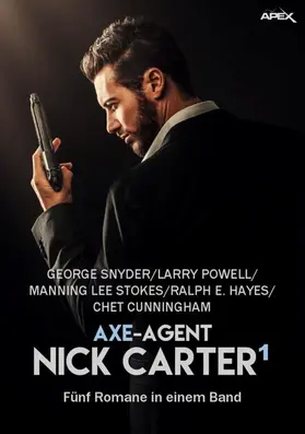 E. Hayes / Snyder / Lee Stokes |  AXE-AGENT NICK CARTER, BAND 1 | eBook | Sack Fachmedien