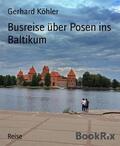 Köhler |  Busreise über Posen ins Baltikum | eBook | Sack Fachmedien