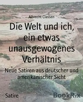 Classen |  Die Welt und ich, ein etwas unausgewogenes Verhältnis | eBook | Sack Fachmedien