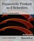 Schneider |  Finanzielle Freiheit in 3 Schritten | eBook | Sack Fachmedien