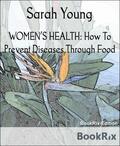 Young |  WOMEN’S HEALTH: How To Prevent Diseases Through Food | eBook | Sack Fachmedien