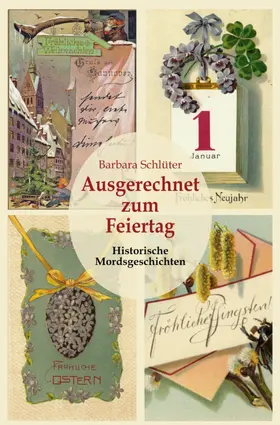 Schlüter |  Ausgerechnet zum Feiertag: Historische Mordsgeschichten | eBook | Sack Fachmedien