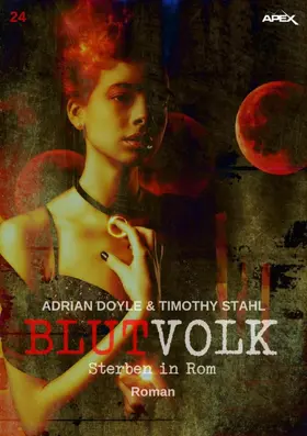 Doyle / Stahl |  BLUTVOLK, Band 24: STERBEN IN ROM | eBook | Sack Fachmedien