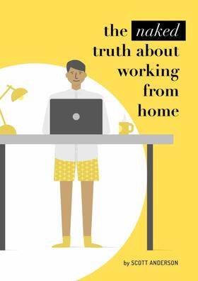 Anderson |  The naked truth about working from home | eBook | Sack Fachmedien