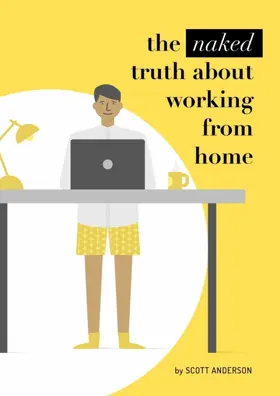 Anderson |  The naked truth about working from home | eBook | Sack Fachmedien