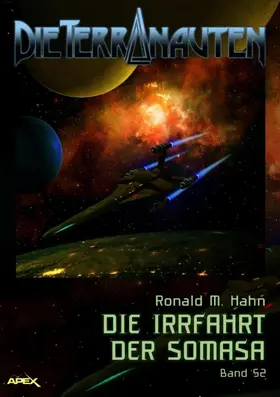 M. Hahn |  DIE TERRANAUTEN, Band 52: DIE IRRFAHRT DER SOMASA | eBook | Sack Fachmedien