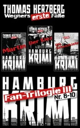 Herzberg |  Fantrilogie III: Wegners erste Fälle (Teil 8-10) | eBook | Sack Fachmedien