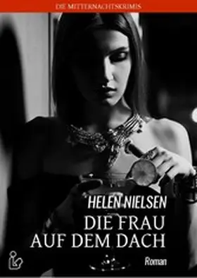 Nielsen |  DIE FRAU AUF DEM DACH | eBook | Sack Fachmedien