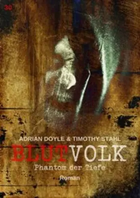 Doyle / Stahl |  BLUTVOLK, Band 30: PHANTOM DER TIEFE | eBook | Sack Fachmedien