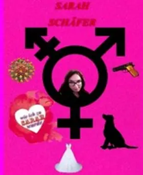 Schäfer |  wie ich zu Sarah wurde | eBook | Sack Fachmedien