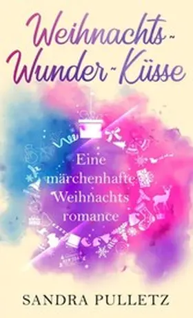 Pulletz |  Weihnachtswunderküsse | eBook | Sack Fachmedien