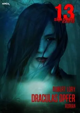 Lory |  13 SHADOWS, Band 50: DRACULAS OPFER | eBook | Sack Fachmedien