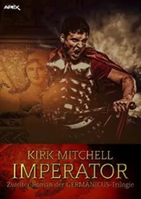 Mitchell |  IMPERATOR - Zweiter Roman der GERMANICUS-Trilogie | eBook | Sack Fachmedien