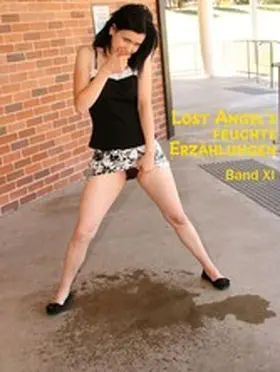 Angel |  Lost Angel's feuchte Erzählungen XI | eBook | Sack Fachmedien