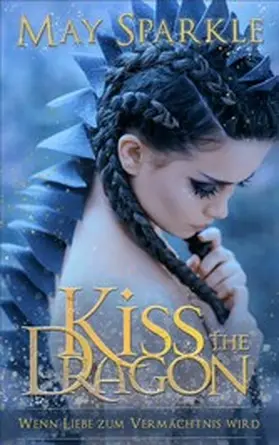 Sparkle |  Kiss the Dragon | eBook | Sack Fachmedien