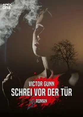 Gunn |  SCHREI VOR DER TÜR | eBook | Sack Fachmedien