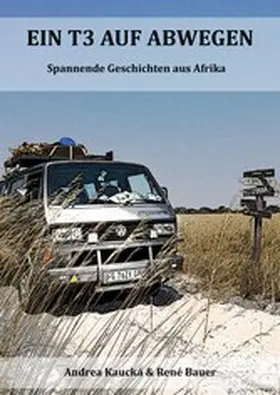 Bauer / Kaucká |  Ein T3 auf Abwegen | eBook | Sack Fachmedien