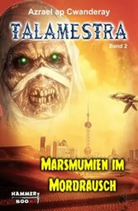 Kastenholz / Ap Cwanderay |  Marsmumien im Mordrausch | eBook | Sack Fachmedien