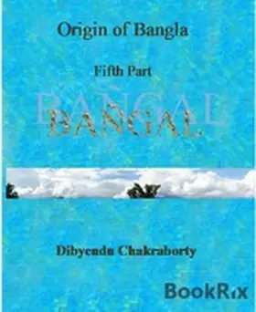 Chakraborty |  Origin of Bangla Fifth Part Bangal | eBook | Sack Fachmedien