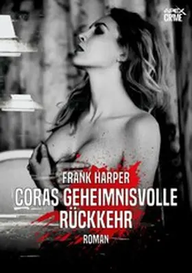 Harper |  CORAS GEHEIMNISVOLLE RÜCKKEHR | eBook | Sack Fachmedien