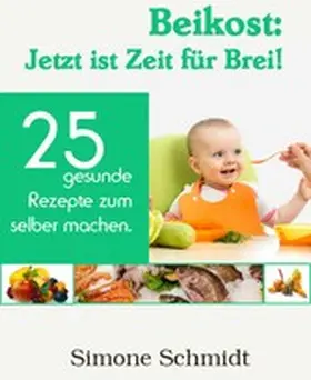 Schmidt |  Beikost | eBook | Sack Fachmedien