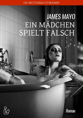Mayo | EIN MÄDCHEN SPIELT FALSCH | E-Book | sack.de