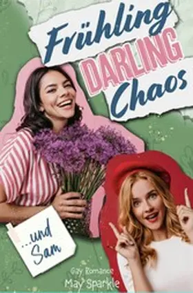 Sparkle |  Frühling, Darling, Chaos und Sam | eBook | Sack Fachmedien