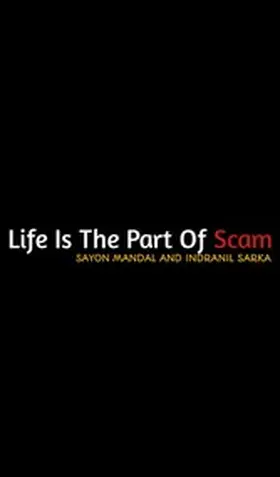 Sun / Mandal / Sarkar |  Life is a part of a Scam | eBook | Sack Fachmedien