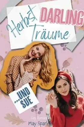 Sparkle |  Herbst, Darling, Träume und Sue | eBook | Sack Fachmedien