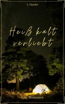 Hawke |  Heißkalt verliebt | eBook | Sack Fachmedien