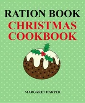 Harper |  Ration Book Christmas Cookbook | eBook | Sack Fachmedien