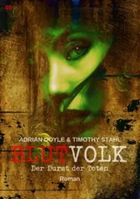 Doyle / Stahl |  BLUTVOLK, Band 46: DER DURST DER TOTEN | eBook | Sack Fachmedien