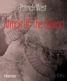West |  Attack Of The Buster | eBook | Sack Fachmedien