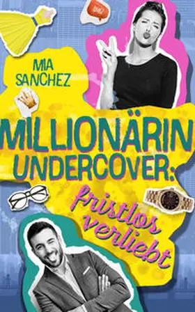 Sanchez / Feitsch |  Millionärin undercover | Buch |  Sack Fachmedien