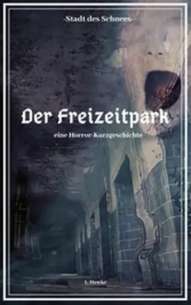 Hawke |  Die Stadt des Schnees - Der Freizeitpark | eBook | Sack Fachmedien