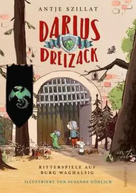 Szillat | Darius Dreizack - Ritterspiele auf Burg Waghalsig | Buch | 978-3-7488-0077-4 | www.sack.de