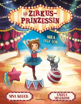 Weger |  Die Zirkusprinzessin - Mila legt los | Buch |  Sack Fachmedien