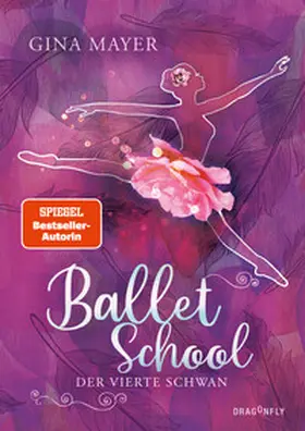 Mayer | Ballet School - Der vierte Schwan | Buch | 978-3-7488-0232-7 | www.sack.de