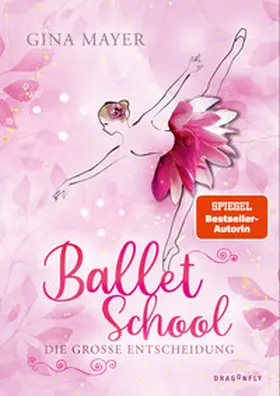 Mayer |  Ballet School - Die große Entscheidung | Buch |  Sack Fachmedien