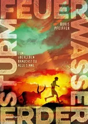 Pfeiffer | Feuer. Wasser. Erde. Sturm. -  Zum Überleben brauchst du alle Sinne | E-Book | www.sack.de