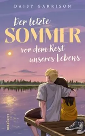 Garrison |  Der letzte Sommer vor dem Rest unseres Lebens | eBook | Sack Fachmedien