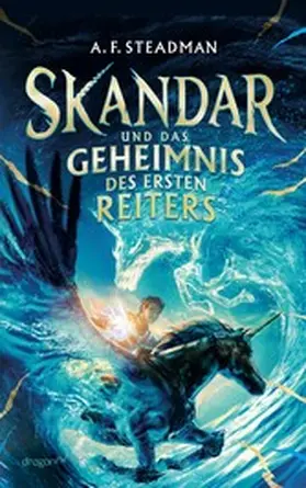 Steadman |  Skandar und das Geheimnis des Ersten Reiters | eBook | Sack Fachmedien