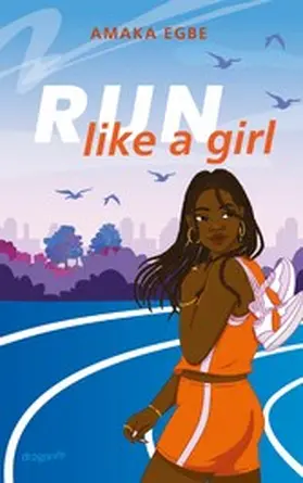 Egbe |  Run Like A Girl | eBook | Sack Fachmedien